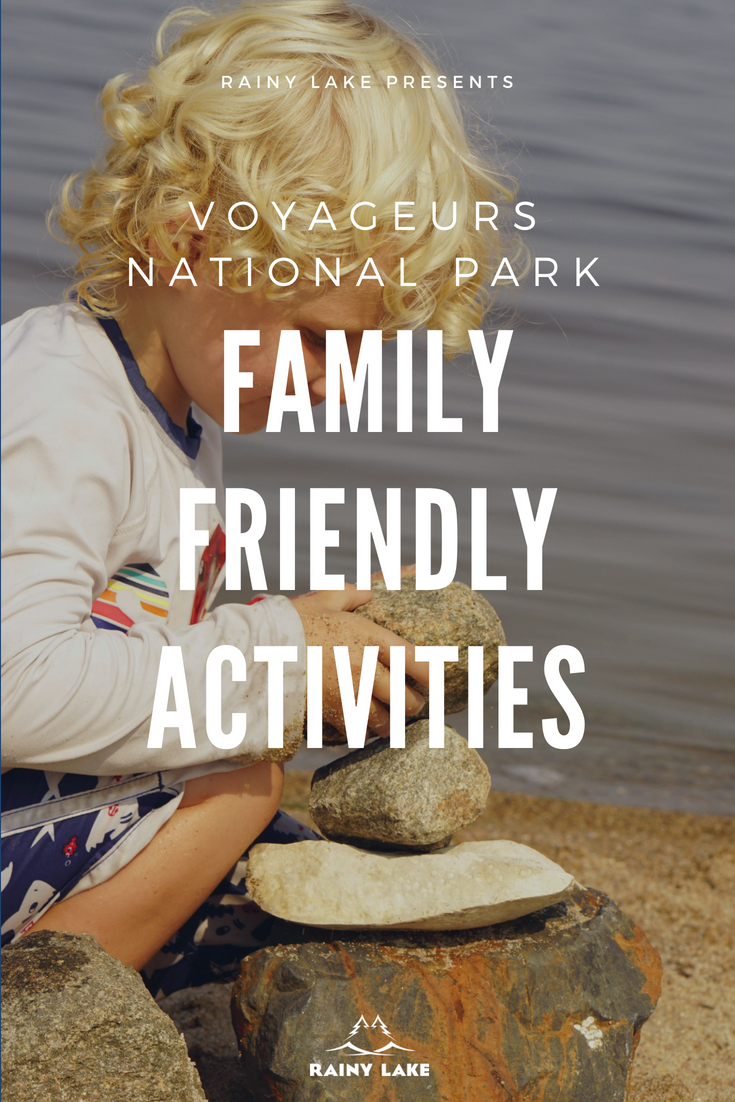 family friendly activities in voyageurs national park