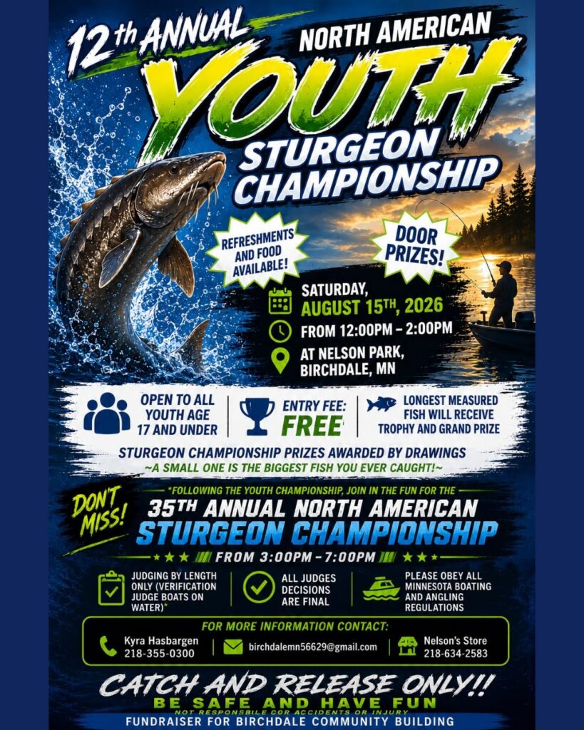 Poster for the 12th Annual Sturgeon Championship on August 15th, 2026, at Nelson Park, Birchdale, MN. This exciting fishing tournament includes prizes, refreshments, and catch-and-release fun for youth up to age 17. | Rainy Lake, MN