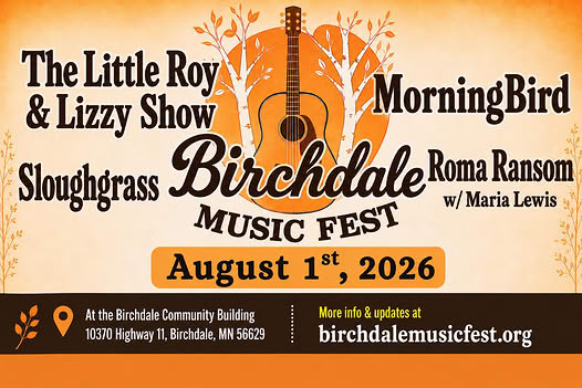 Concert poster for Birchdale Music Fest on August 1, 2026—a lively music festival featuring The Little Roy & Lizzy Show, Sloughgrass, MorningBird, and Roma Ransom with Maria Lewis. Full event details and website included. | Rainy Lake, MN