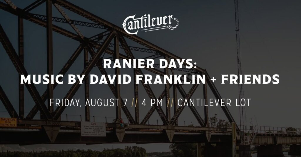 Text on a photo of a steel bridge: "Ranier Days: Live music by David Franklin + Friends, Friday, August 7, 4 PM, Cantilever Lot." Cantilever logo is at the top. Trees and sky are in the background. | Rainy Lake, MN